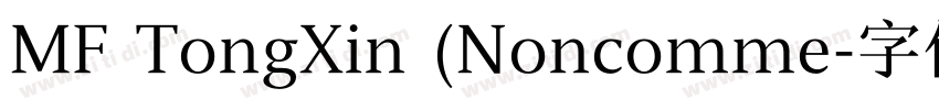 MF TongXin (Noncomme字体转换